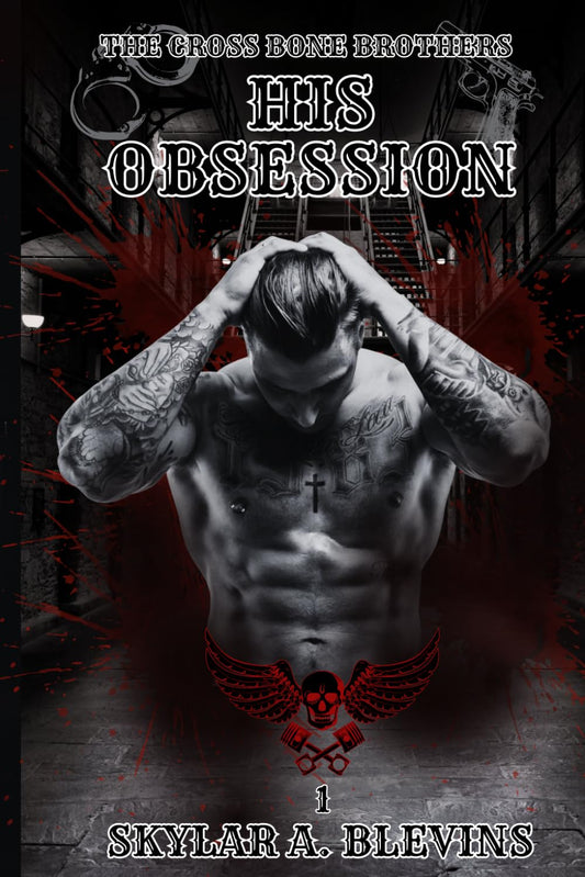 The Cross Bone Brothers: His Obsession