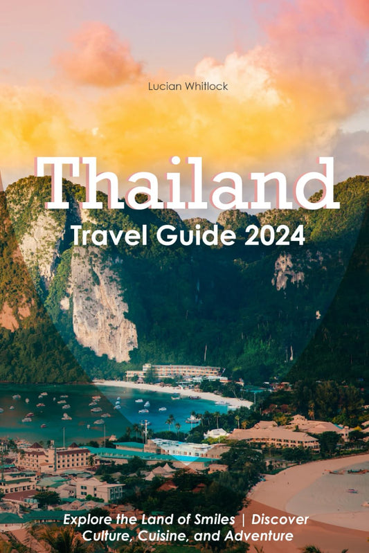 Thailand Travel Guide: Explore the Land of Smiles | Discover Culture, Cuisine, and Adventure - 1114