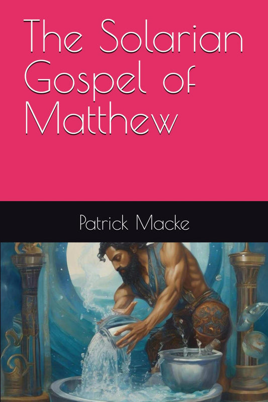 The Solarian Gospel of Matthew - 6223