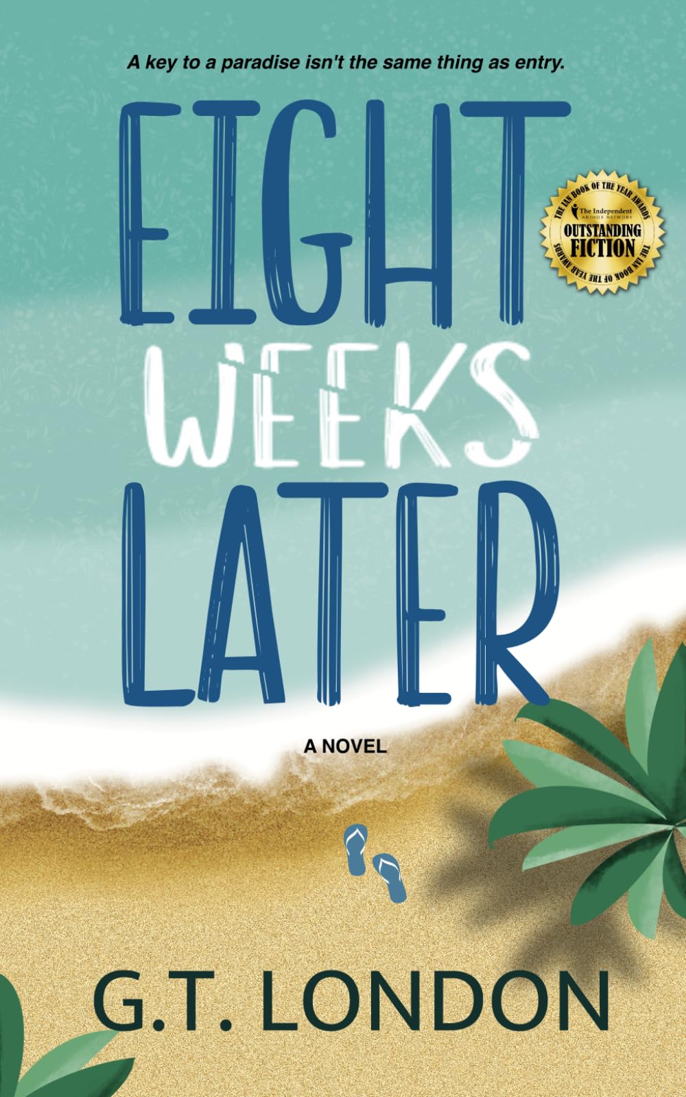 Eight Weeks Later: A Novel