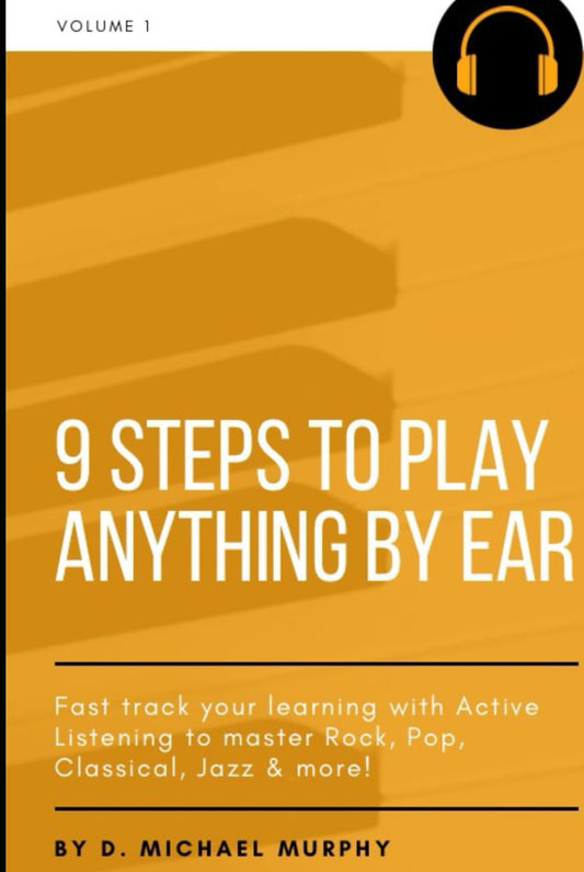 9 Steps to Play Anything by Ear: Fast track your learning with Active Listening to master Rock, Pop, Classical, Jazz & more! - 215
