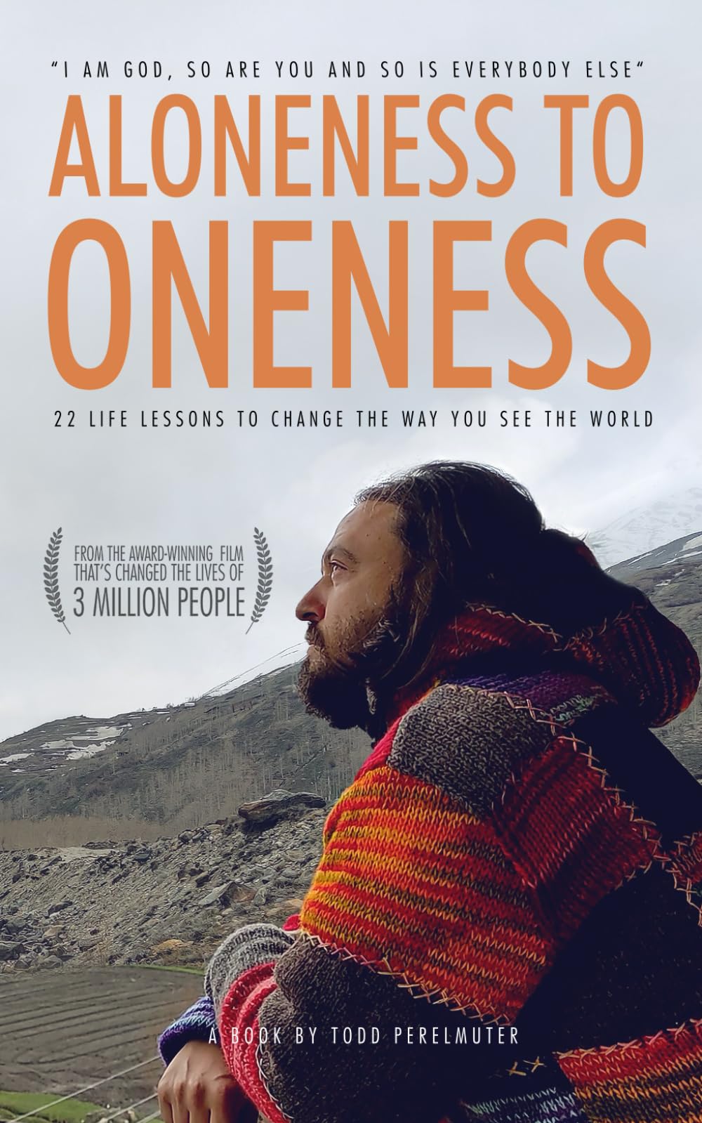 Aloneness to Oneness: 22 Life Lessons to Change the Way You See the World - 4383