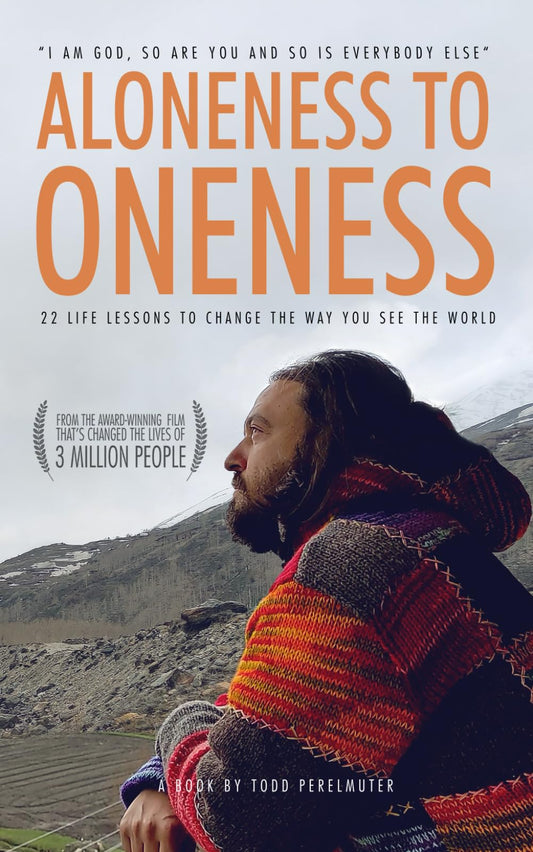Aloneness to Oneness: 22 Life Lessons to Change the Way You See the World - 4383