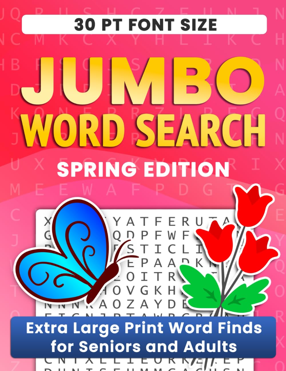 Jumbo Word Search Puzzle Book Spring: Extra Large Print Word Finds for Seniors and Adults with 30 pt Big Font (Jumbo Word Search Books for Every Season in Extra Large Print)