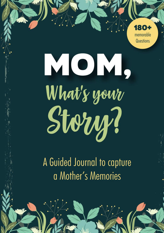Mom What's Your Story - A Guided Journal to Capture a Mother's Memories - Best Mom Gift Ever: | 2024 | - 3443
