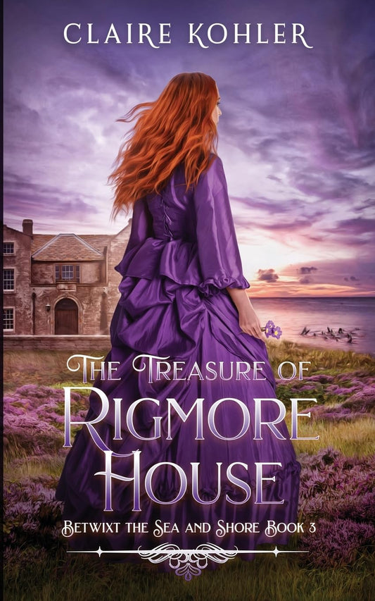 The Treasure of Rigmore House: A Scottish Fantasy Romance (Betwixt the Sea and Shore)