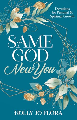 Same God, New You: Devotions for Personal & Spiritual Growth (Same God, New You Devotionals) - 2668