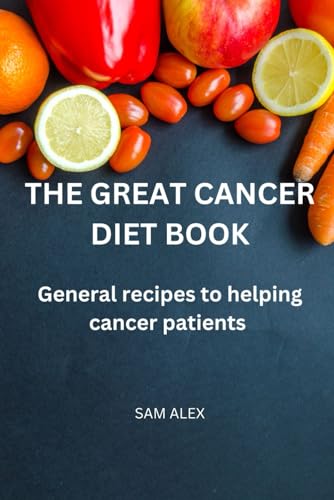 The Great Cancer diet book: General recipies to helping cancer patients - 4809