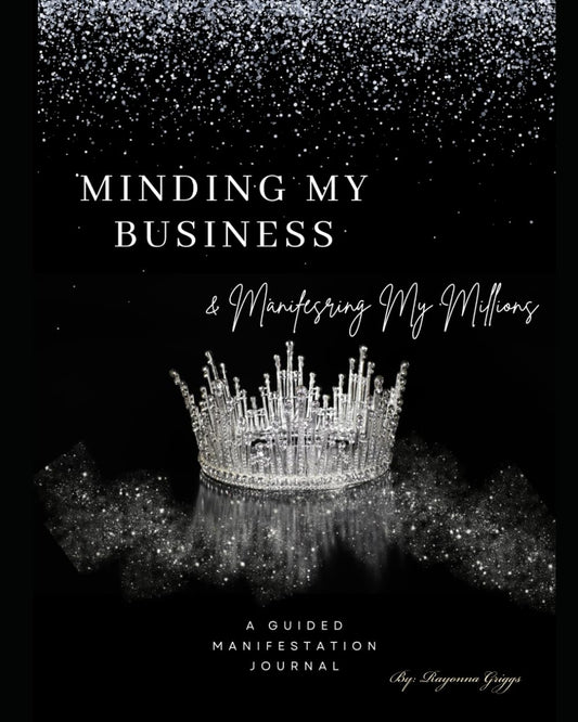 Minding my business and Manifesting My Millions - 971