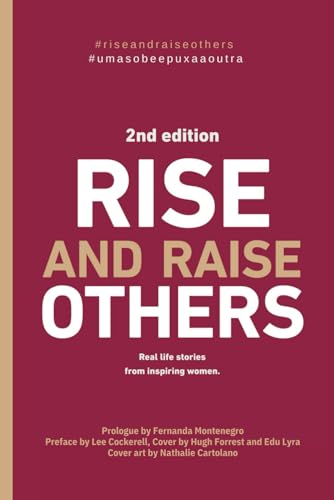 Rise and Raise Others: Real Life Stories from Inspiring Women - 8398