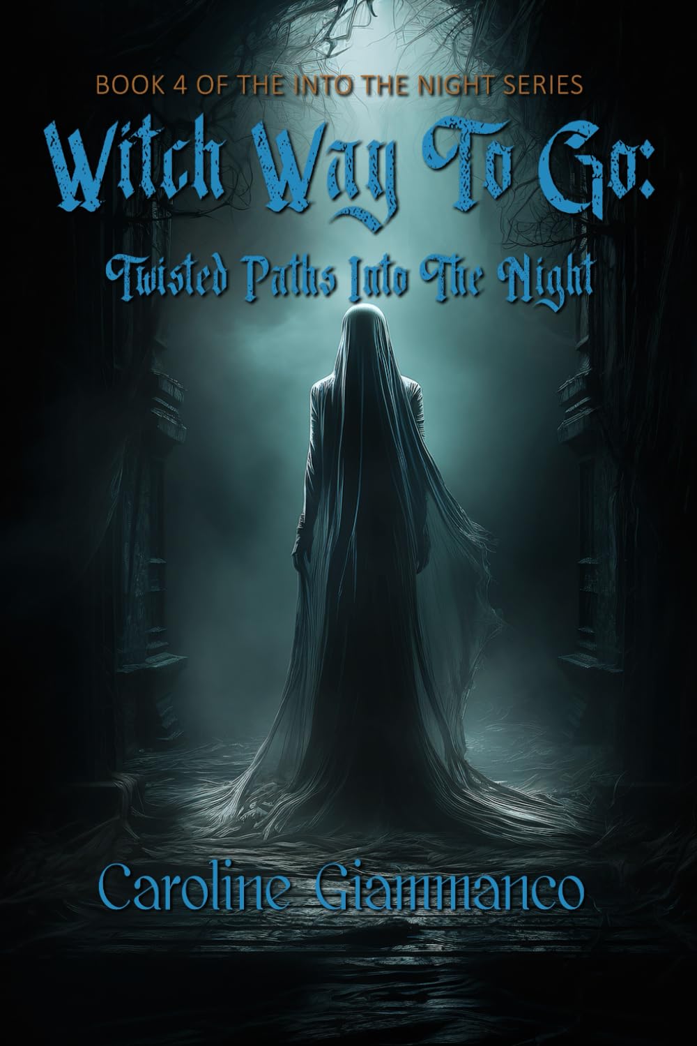 Witch Way To Go: Twisted Paths Into The Night