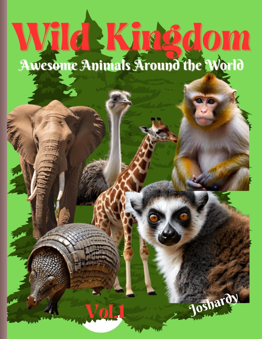 Wild Kingdom: Awesome Animals Around the World
