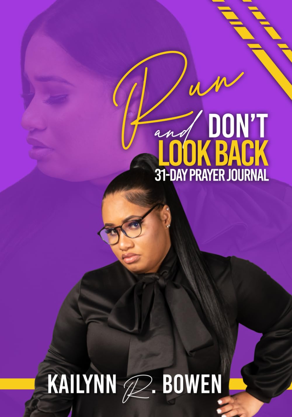 Run, And Don’t Look Back!: 31-Day Prayer Journal