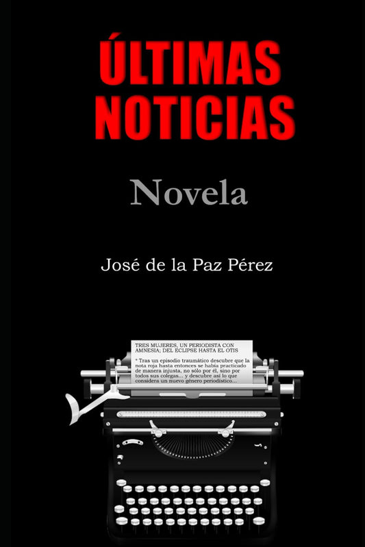 Últimas Noticias: Novela (Spanish Edition) - 9095