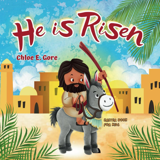 He Is Risen: Easter Book for Kids: A Christian Children's Easter Book about the Jesus' Resurrection (Timeless Wonders) - 9724