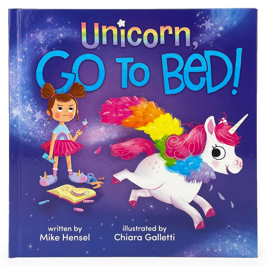 Unicorn, Go to Bed! A Silly Going-to-Bed Read Aloud Book