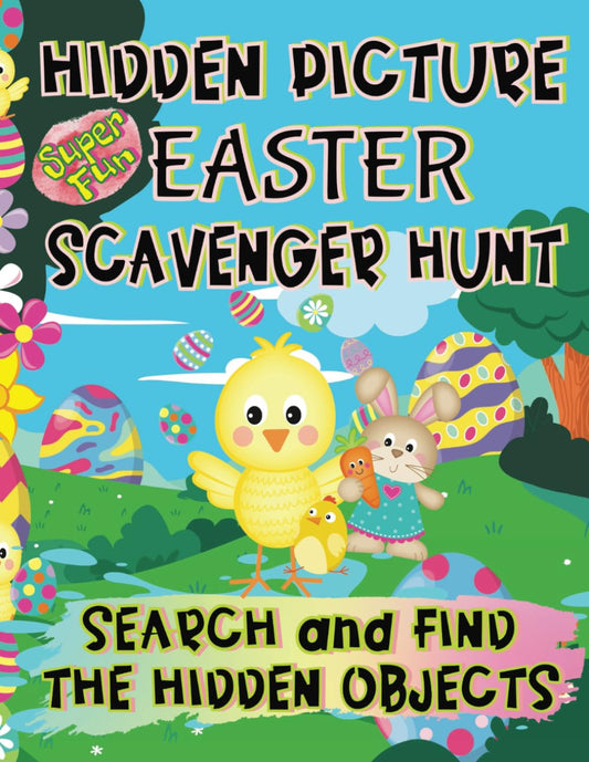 Super Fun Hidden Picture Easter Scavenger Hunt | Search And Find The Hidden Objects: 30 Easter Puzzles With 350+ Hidden Objects To Find And Color ... and Activity Books for Kids and Adults) - 5761