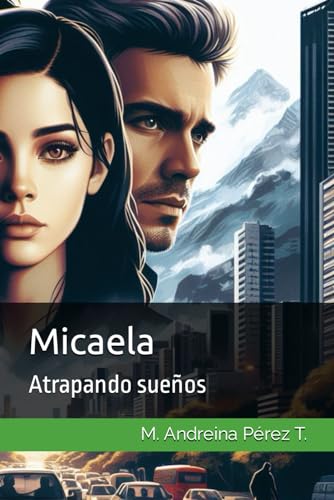 Micaela: Atrapando sueños (Spanish Edition) - 784