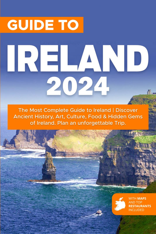 Ireland 2024: The Most Complete guide to Ireland | Discover Ancient History, Art, Culture, Food & Hidden Gems of Ireland. Plan an unforgettable Trip. - 9349