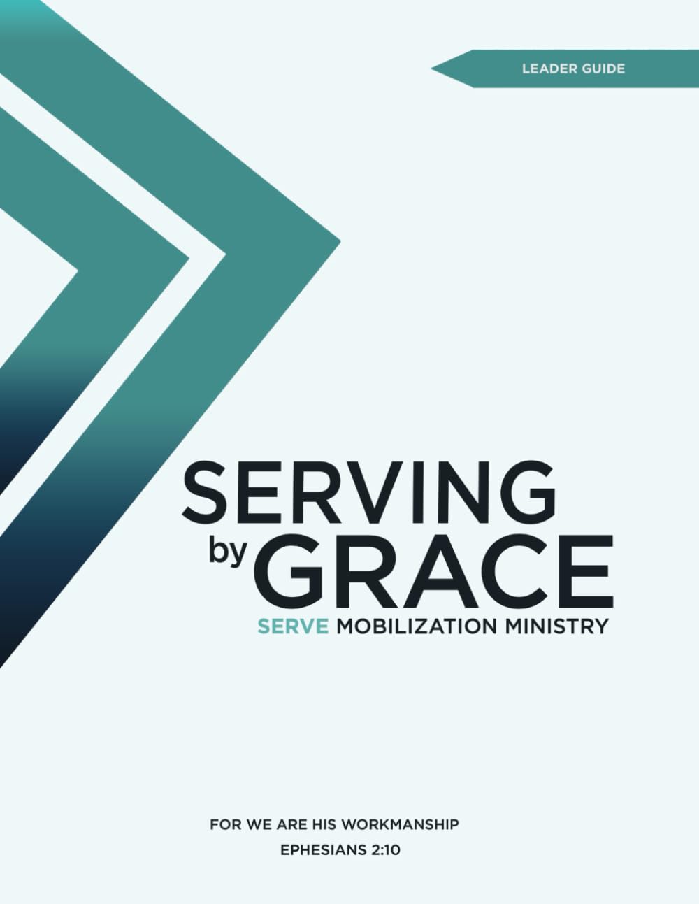 Serving by GRACE - Leader Guide: Discovering Your God-Given Design (Serving by GRACE - Discovering Your God-Given Design)