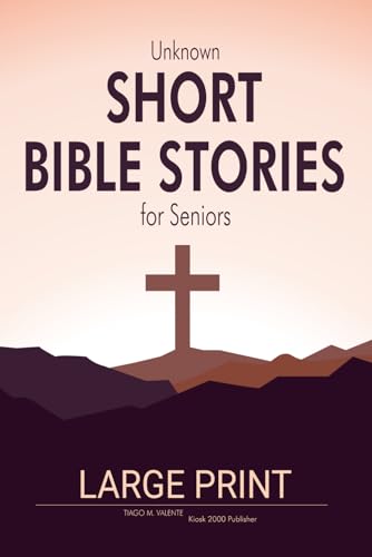 Unknown Short Bible Stories for Seniors: Catholic book for elderly, Large Print, Easy to Read. A perfect gift for Senior Citizen. - 7879