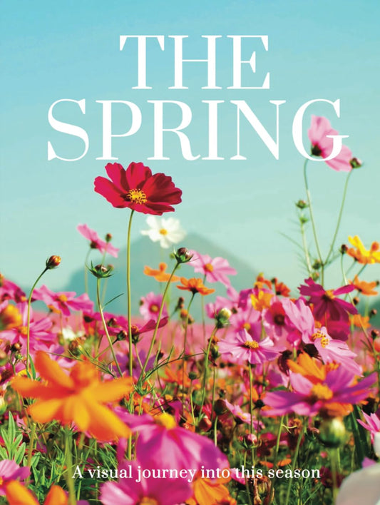 THE SPRING: A visual journey into this season (THE COFFEE TABLE BOOKS) - 6960