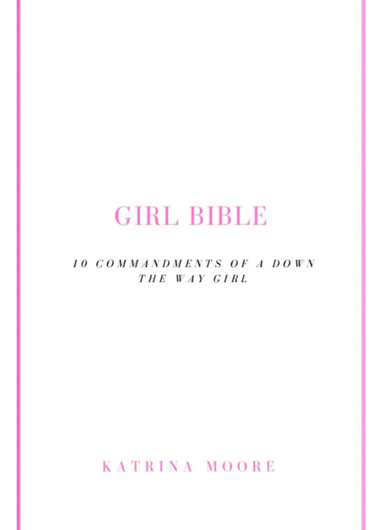Girl Bible: 10 Commandments Of A Down The Way Girl - 8399