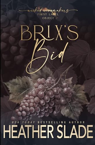 Brix's Bid: Object (Wicked Winemakers First Label Object Series) - 1822