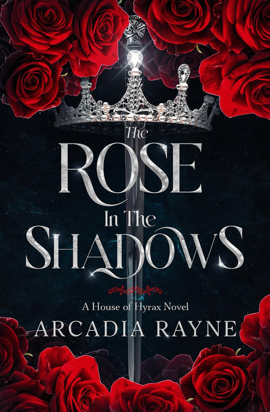 The Rose in the Shadows (House of Hyrax) - 8394