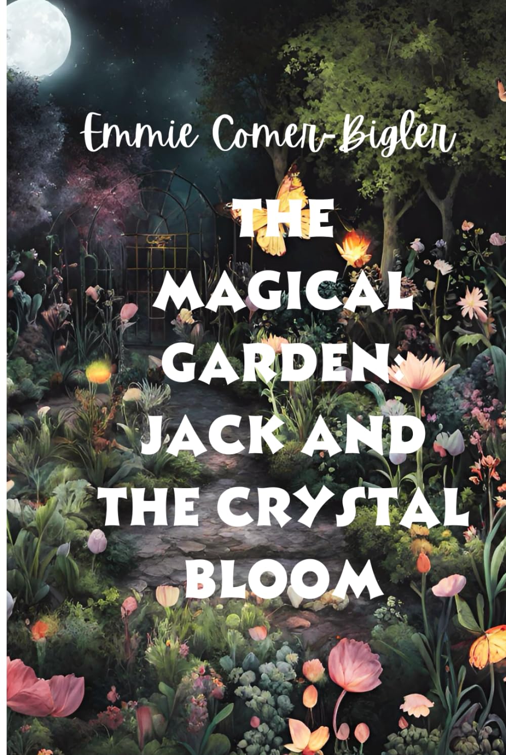 The Magical Garden: Jack and the Crystal Bloom (The Magical Garden Series) - 467
