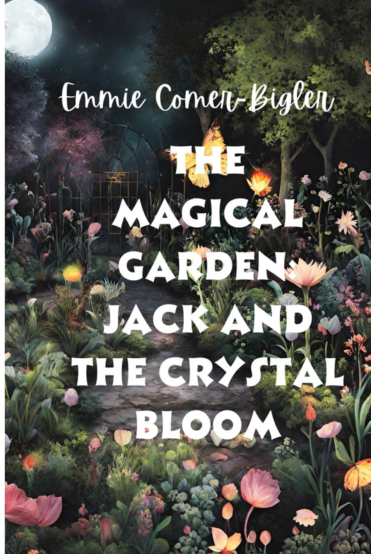 The Magical Garden: Jack and the Crystal Bloom (The Magical Garden Series) - 467