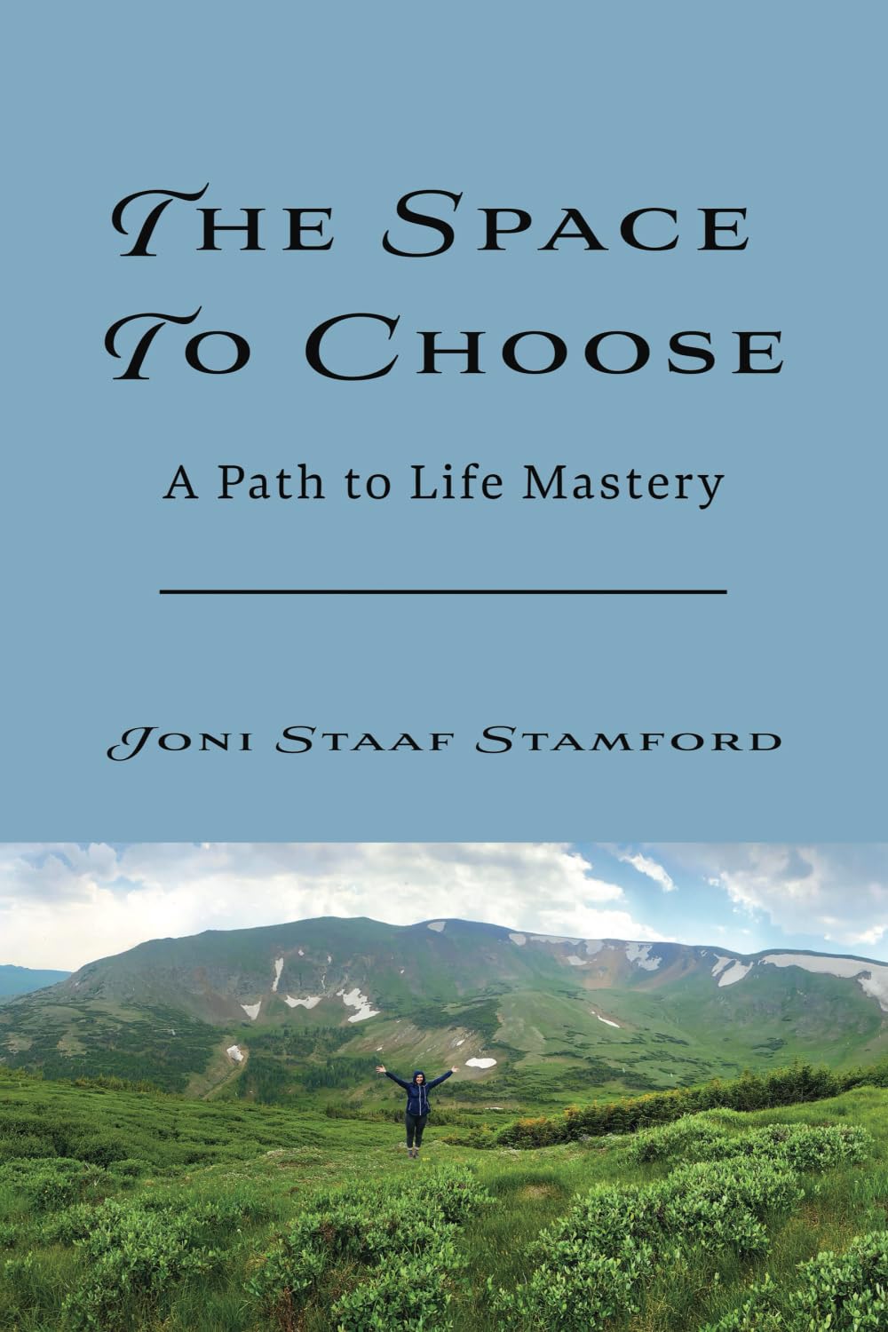 The Space to Choose: A Path to Life Mastery