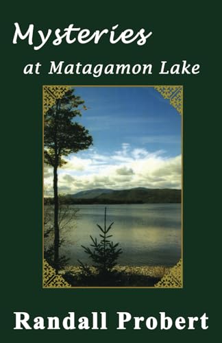 Mysteries at Matagamon Lake - 8467
