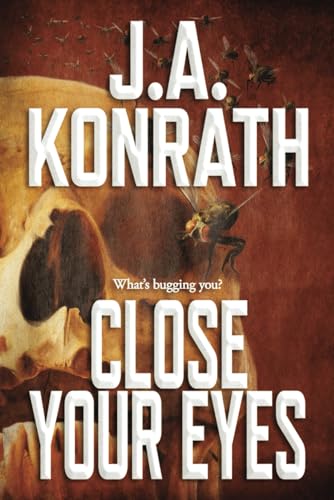 Close Your Eyes (The Konrath Dark Thriller Collective)