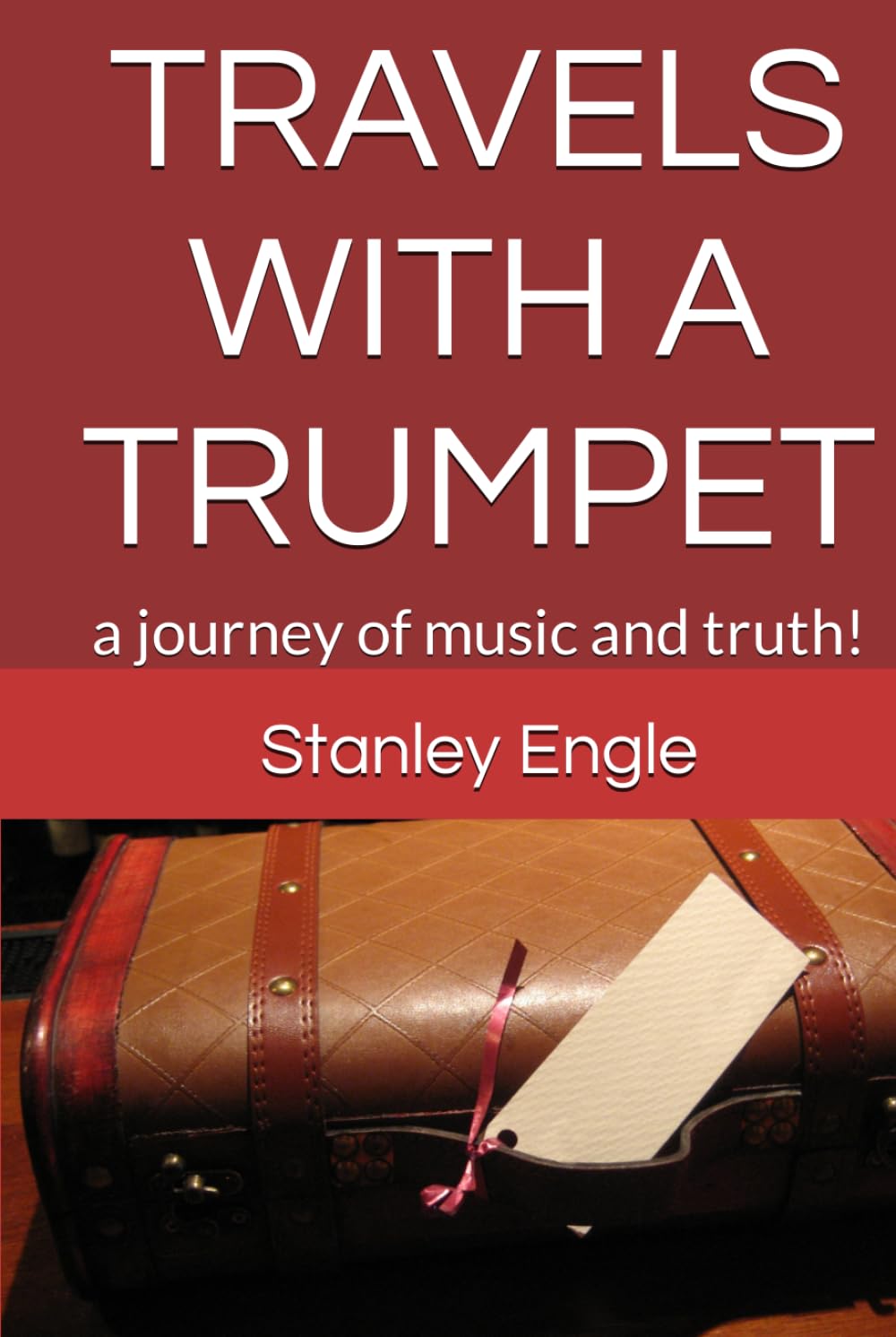 TRAVELS WITH A TRUMPET: a journey of music and truth!