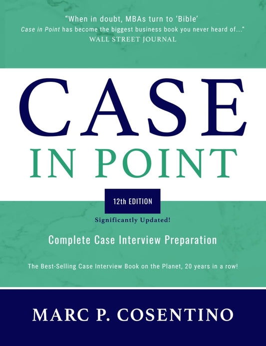 Case in Point 12: Complete Case Interview Preparation - 694