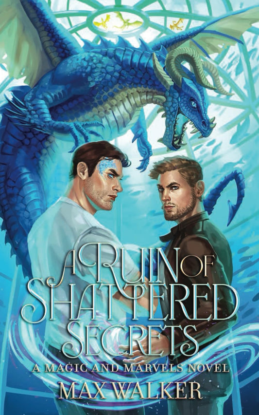 A Ruin of Shattered Secrets (Magic & Marvels)