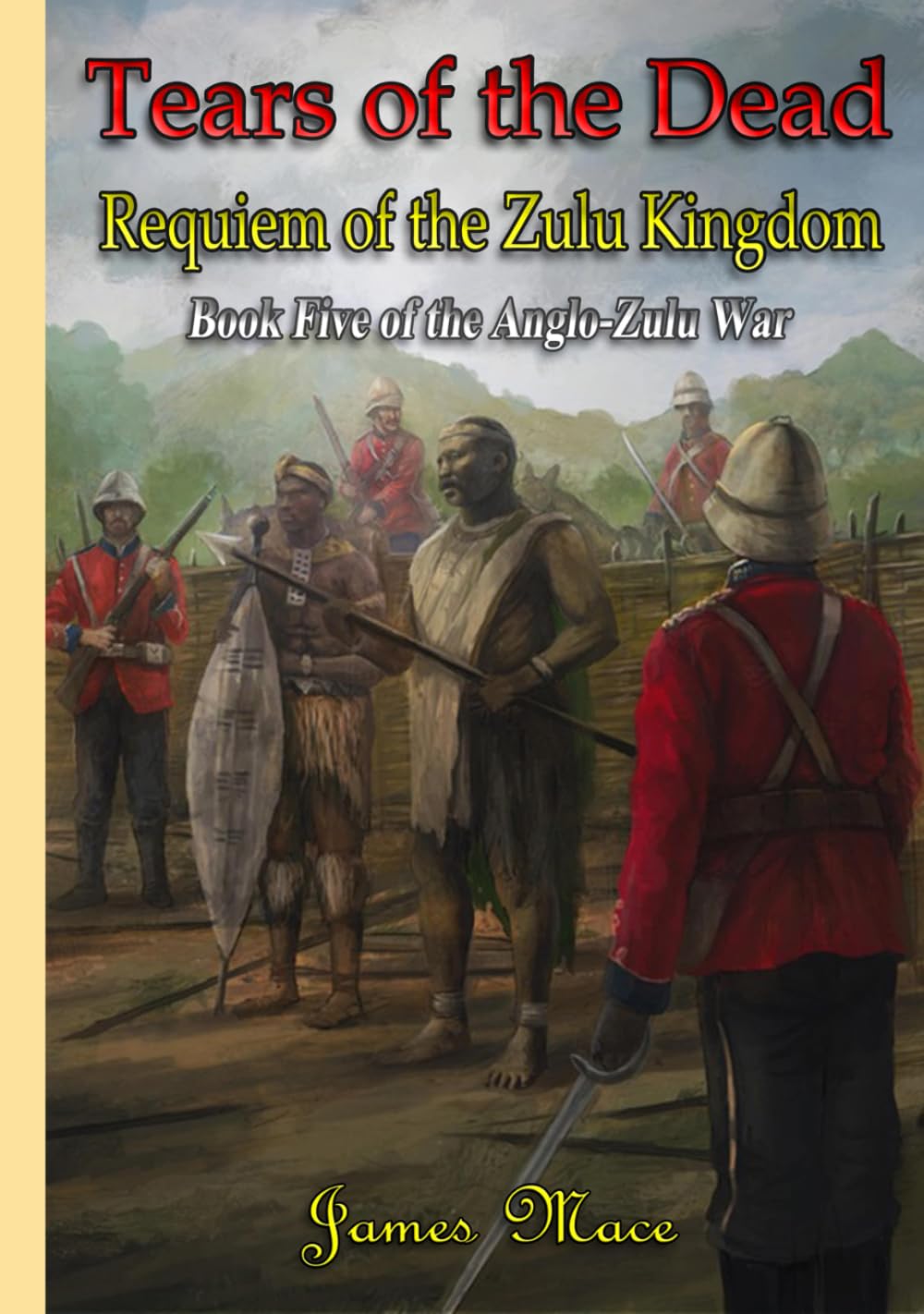 Tears of the Dead: Requiem of the Zulu Kingdom (The Anglo-Zulu War) - 6687