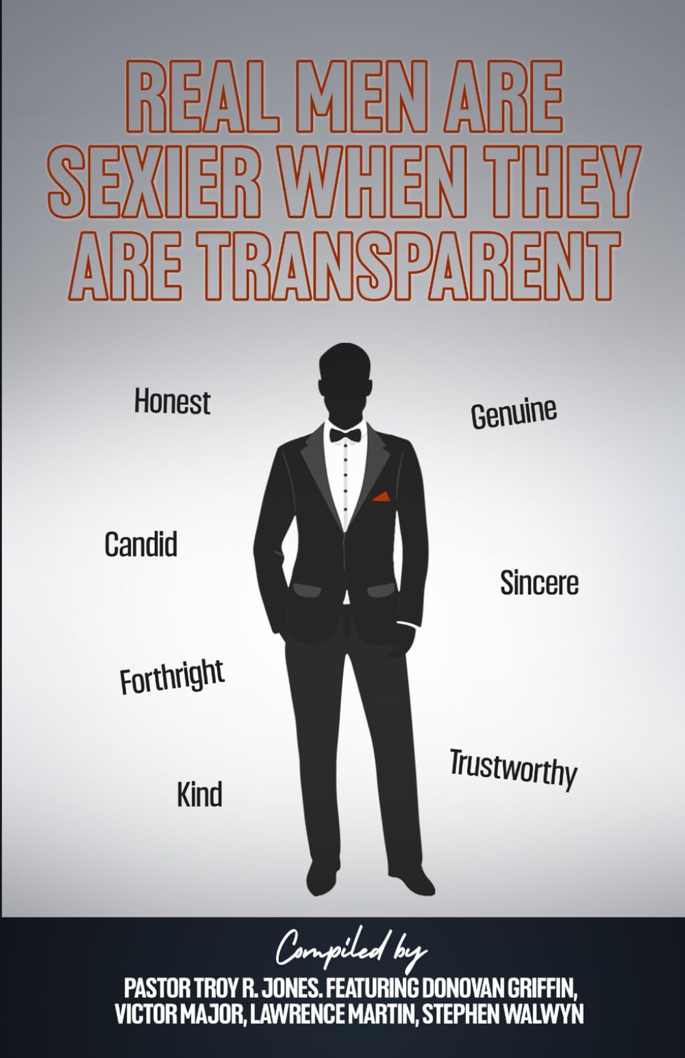 Real Men Are Sexier When They Are Transparent