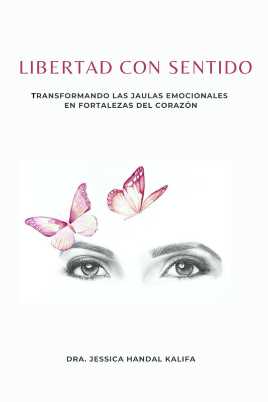 Libertad con Sentido: Transformando las jaulas emocionales en fortalezas del corazón (Spanish Edition)