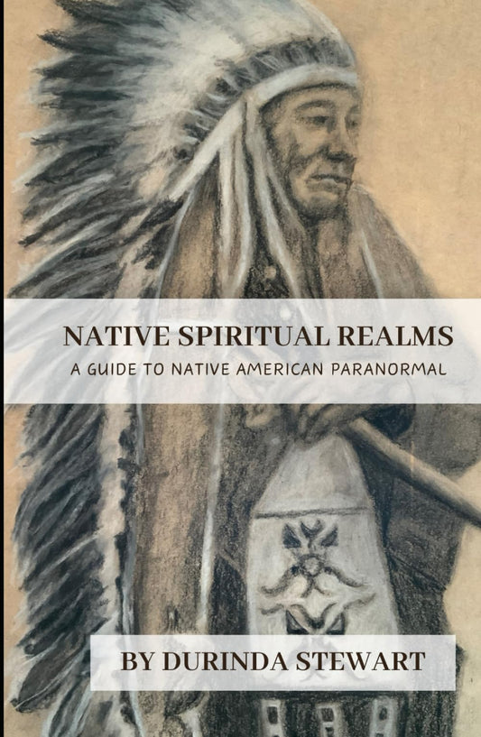 Native Spiritual Realms: A Guide to Native American Paranormal - 6222