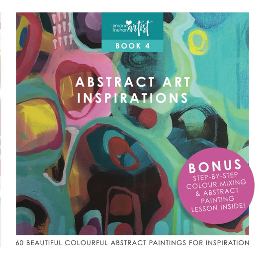 Abstract art inspirations: 60 beautiful colourful abstract paintings. Book 4 (Colour and art inspirations by Artist Simone Linehan) - 5310