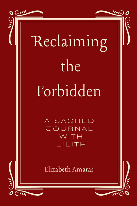 Reclaiming the Forbidden: A Sacred Journal with Lilith - 8487