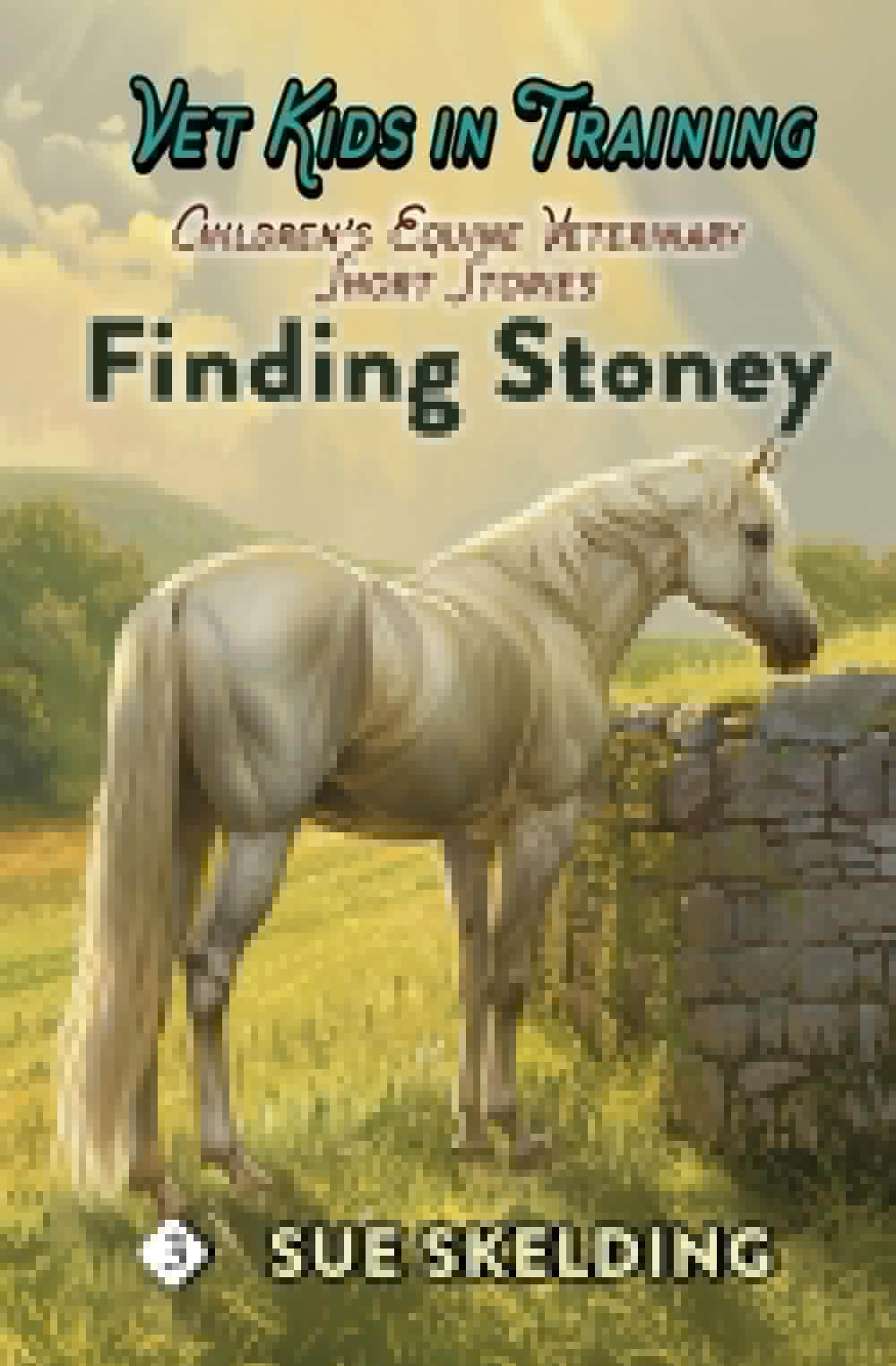 Finding Stoney: Children's Equine Veterinary Short Stories - Adventure, Mystery, and Practical Animal Medicine (Vet Kids in Training) - 7682