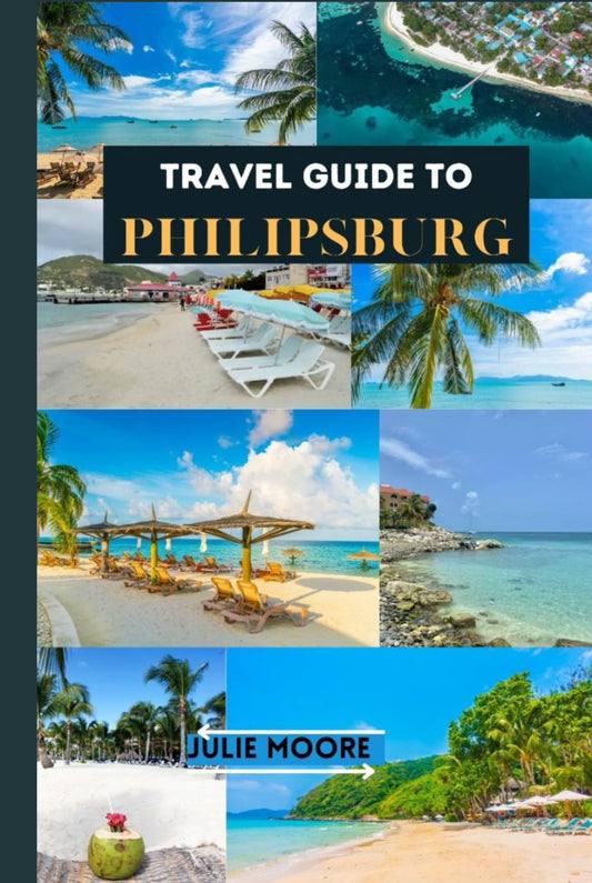 TRAVEL GUIDE TO PHILIPSBURG
