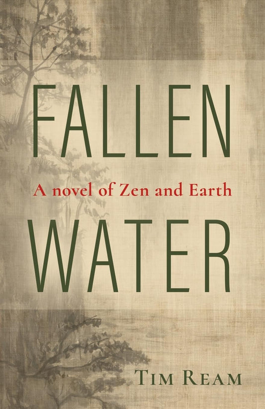 Fallen Water: A novel of Zen and Earth - 8544