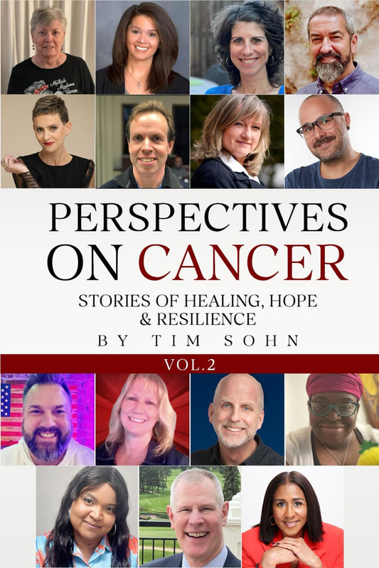 Perspectives On Cancer: Stories of Healing, Hope & Resilience - 6282