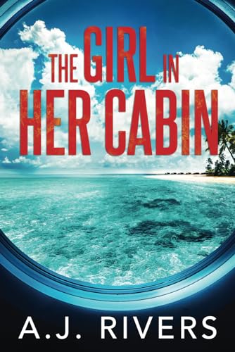 The Girl in Her Cabin (Emma Griffin® FBI Mystery)