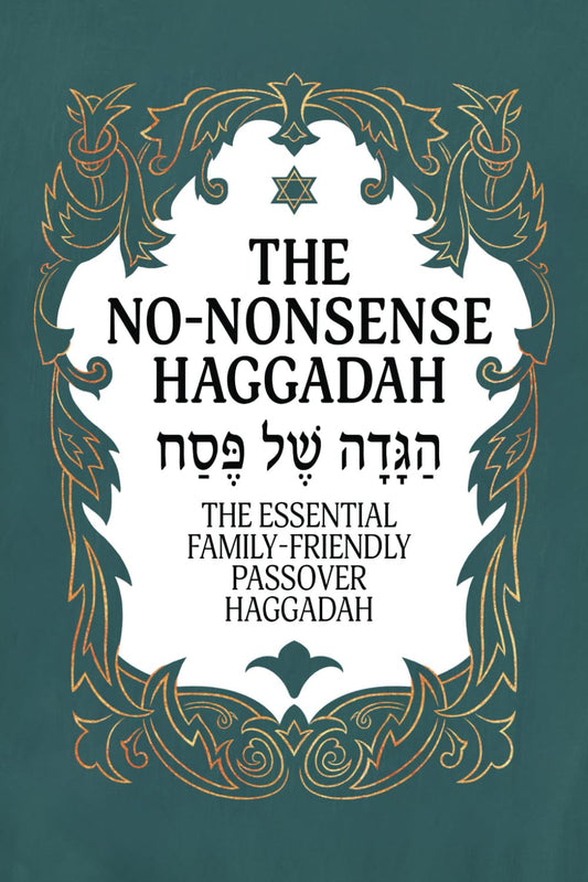 Haggadah for Passover - The No-Nonsense Haggadah: The Essential Family-Friendly Traditional Passover Haggadah for a Meaningful and Speedy Seder (Jewish Family Passover Collection) - 8722