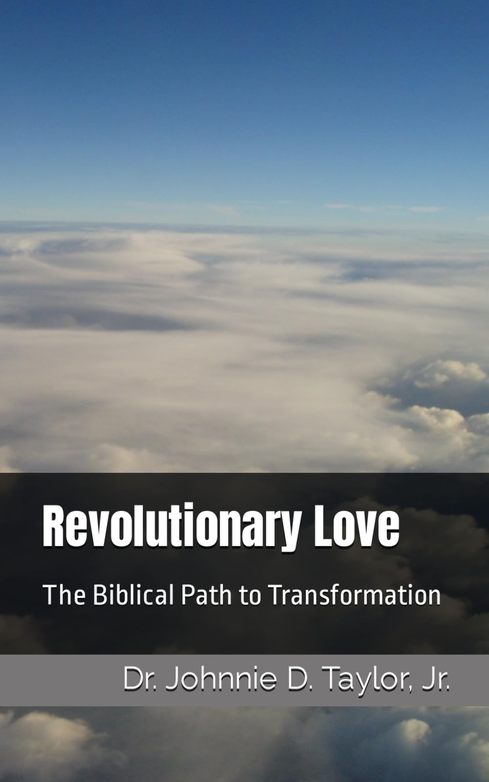 Revolutionary Love: The Biblical Path to Transformation